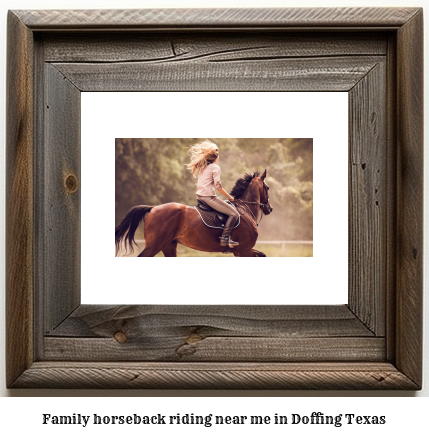 family horseback riding near me in Doffing, Texas